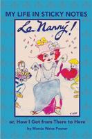 My Life in Post-Its: Or, How I Got from There to Here 1543460461 Book Cover