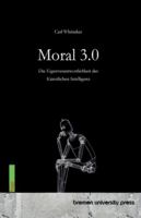 Moral 3.0: Die Eigenverantwortlichkeit der Künstlichen Intelligenz 3691735371 Book Cover