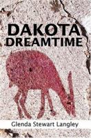 Dakota Dreamtime 0595666329 Book Cover