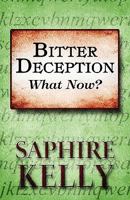 Bitter Deception: What Now? 1448942888 Book Cover