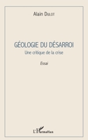 Géologie du désarroi: Une critique de la crise (French Edition) 2343171319 Book Cover