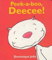 Peek a Boo, Deecee! 1894363531 Book Cover