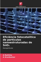 Eficiência fotocatalítica de partículas nanoestruturadas de SnO2 (Portuguese Edition) 6209704107 Book Cover