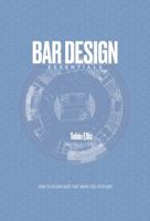 Bar Design Essentials: How to Design Bars That Work for Everyone 1732648255 Book Cover