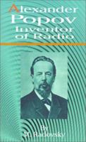 Alexander Popov: Inventor of Radio (Men of Russian Science) 0898753074 Book Cover