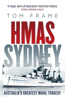 HMAS Sydney: Australia's Greatest Naval Tragedy 0733640176 Book Cover