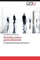 Estudios sobre generalización: en estudiantes de educación básica 3845493879 Book Cover