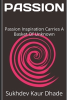 PASSION: thought, comfort, trust, confidence, growing, love 1989627021 Book Cover