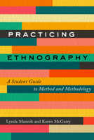 Practicing Ethnography: A Student Guide to Method and Methodology 1487593120 Book Cover