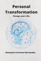 Personal Transformation: Change your Life B0CN4YT1NZ Book Cover