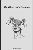 The Observers Paradox B0FDL9HQ7V Book Cover
