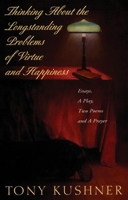 Thinking About the Longstanding Problems of Virtue and Happiness: Essays, a Play, Two Poems, and a Prayer 155936100X Book Cover