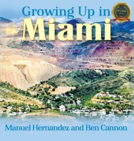Growing Up in Miami 1646208366 Book Cover