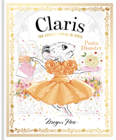 Claris: Pasta Disaster: Claris: The Chicest Mouse in Paris 1761210882 Book Cover