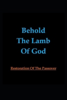 Behold The Lamb Of God B092P76KVR Book Cover