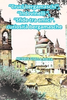 "Cruci bergamaschi, indovinelli, sfide tra amici, curiosità bergamasche" (Italian Edition) B0H7B96JS3 Book Cover