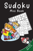 Sudoku Mini Book For Kids Ages 8-12: Gradually Introduce Children To Sudoku B084DFZMC3 Book Cover