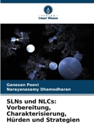 SLNs und NLCs: Vorbereitung, Charakterisierung, Hürden und Strategien (German Edition) 6207904427 Book Cover
