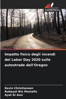 Impatto fisico degli incendi del Labor Day 2020 sulle autostrade dell'Oregon 6200703418 Book Cover