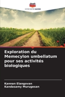 Exploration du Memecylon umbellatum pour ses activités biologiques (French Edition) 620839287X Book Cover