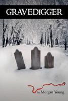 Gravedigger 1479711012 Book Cover