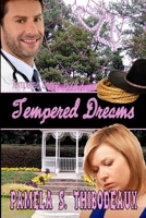 Tempered Dreams 0989672832 Book Cover