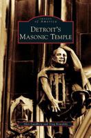 Detroit's Masonic Temple 073854034X Book Cover