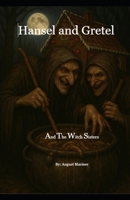 Hansel and Gretel and the Witch Sisters B0FFRZHGRK Book Cover