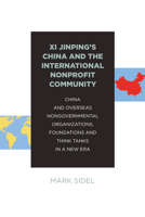 XI Jinping's China and the International Nonprofit Community: China and Overseas Nongovernmental Organizations, Foundations and Think Tanks in a New Era 0815739206 Book Cover