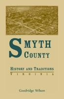 Smyth County History and Traditions. 0788409298 Book Cover