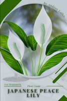 Japanese Peace Lily: Plant Guide B0C1J2GSZ3 Book Cover