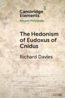 The Hedonism of Eudoxus of Cnidus 100932151X Book Cover