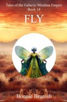 Fly (Galactic Mindsea Empire) 1954542364 Book Cover