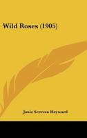 Wild Roses 1022854232 Book Cover