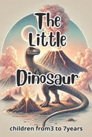 The Little Dinosaur: 10 Prehistoric Adventures B0DYZMLFJX Book Cover