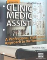 Workbook for Heller's Clinical Medical Assisting: A Professional, Field Smart Approach to the Workplace, 2nd 1305111389 Book Cover