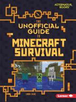 The Unofficial Guide to Minecraft Survival 154154613X Book Cover