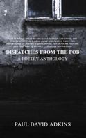 Dispatches from the Fob 0999294342 Book Cover