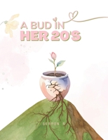 A BUD IN HER 20s 9922291991 Book Cover