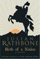 Birth of a Nation: A Novel 0316725862 Book Cover