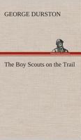 The Boy Scouts on the Trail 9352972686 Book Cover