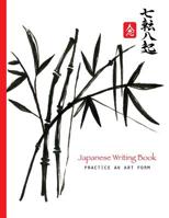 Japanese Writing Book Practice An Art Form: Genkouyoushi, Kanji, Hiragana, Genko Yoshi Papers 1071460021 Book Cover