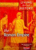 Roman Empire (Living Through History) 0435309552 Book Cover