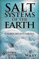 Salt Systems of the Earth: Distribution, Tectonic and Kinematic History, Salt-Naphthids Interrelations, Discharge Foci, Recycling 1119479053 Book Cover