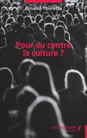 Pour ou contre la culture ? B0FV6XHCFS Book Cover