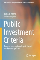 Public Investment Criteria: Using an Interregional Input-Output Programming Model 4431552200 Book Cover