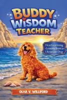 Buddy - Wisdom Teacher 1035854260 Book Cover