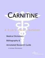 Carnitine: A Medical Dictionary, Bibliography, and Annotated Research Guide to Internet References 0597838100 Book Cover