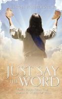Just Say the Word 1609575091 Book Cover