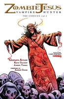 Zombie Jesus Vampire Hunter: The Codices vol. 1 0997618248 Book Cover